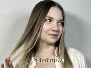 Easterbruster