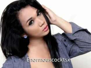 Enormouscocktsx