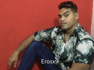 Erosx9