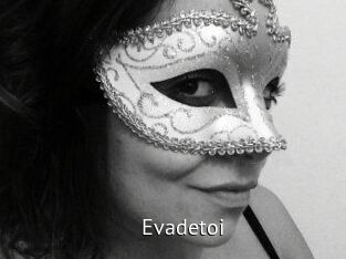 Evadetoi