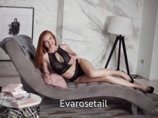 Evarosetail