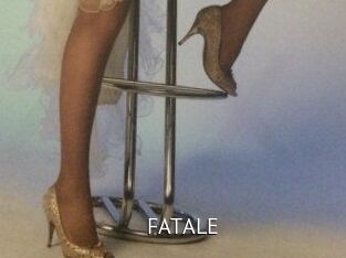 FATALE