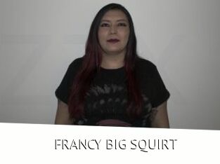 FRANCY_BIG_SQUIRT
