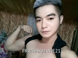 FRESHhotNATE21