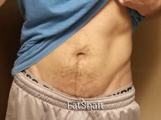 FatShaft