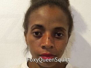 FoxyQueenSquirt