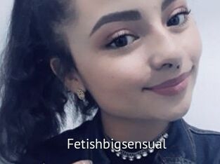 Fetishbigsensual