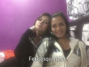 Fetishsquirthot