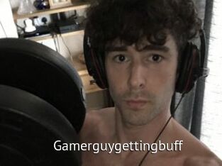 Gamerguygettingbuff