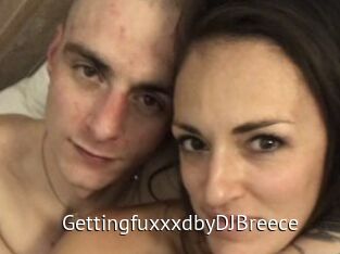 GettingfuxxxdbyDJBreece