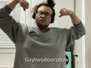 Guytwodoorsdown
