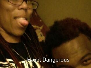 Hazel_Dangerous