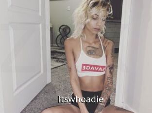 Itswhoadie
