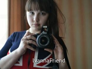 IvannaFriend Zizi X