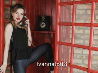 Ivannaloft8