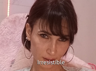 Irresistible