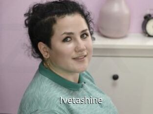 Ivetashine