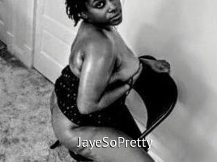 JayeSoPretty