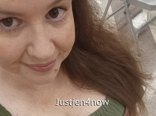 Justjen4now