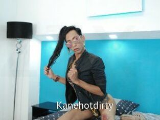 Kanehotdirty