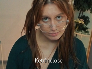 Ketrinclose