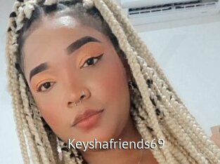 Keyshafriends69