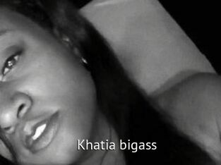 Khatia_bigass
