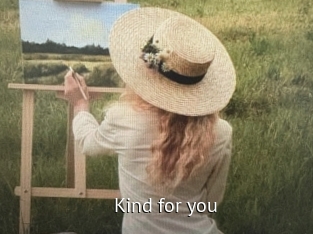 Kind_for_you