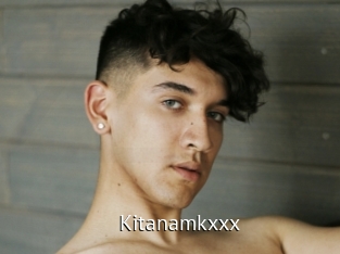 Kitanamkxxx