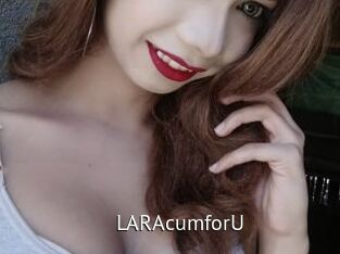 LARAcumforU