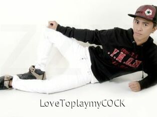 LoveToplaymyCOCK