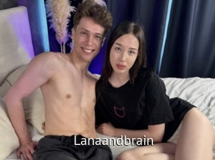 Lanaandbrain