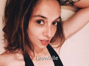Leawhile