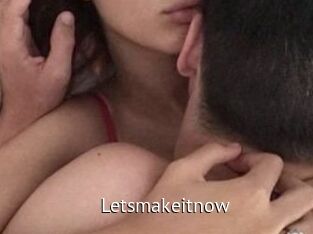 Letsmakeitnow