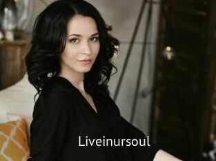 Liveinursoul