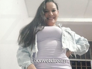Lixxwetdream