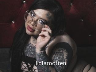 Lolarootten