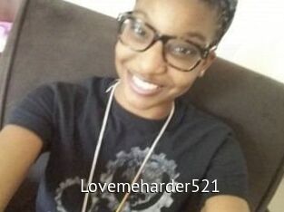 Lovemeharder521