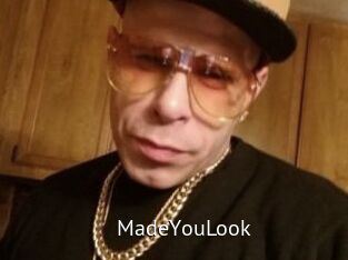 MadeYouLook
