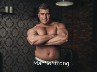 ManSoStrong