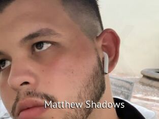 Matthew_Shadows