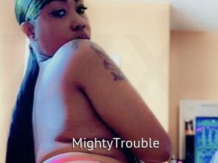 MightyTrouble