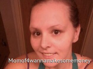 Momof4wannamakesomemoney