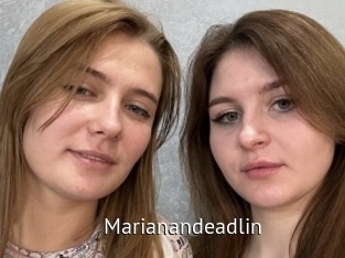 Marianandeadlin