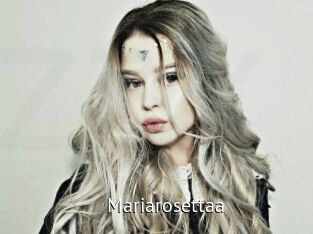 Mariarosettaa