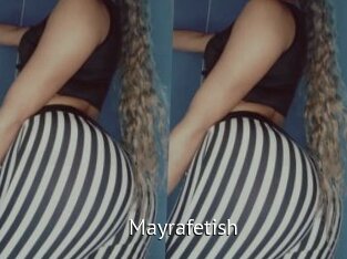 Mayrafetish