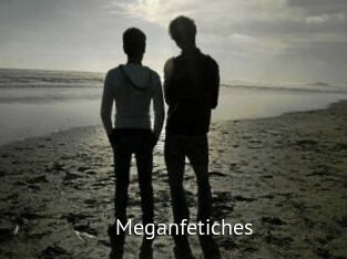 Meganfetiches