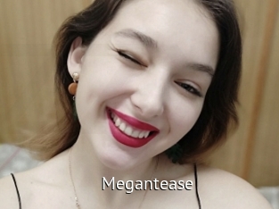 Megantease