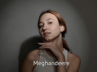 Meghandeere