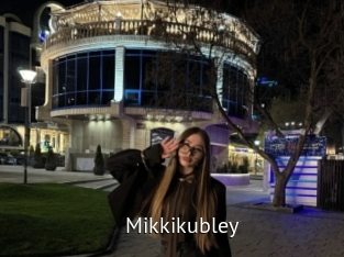 Mikkikubley
